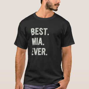 Best Mia Ever Family Grandma T-Shirt