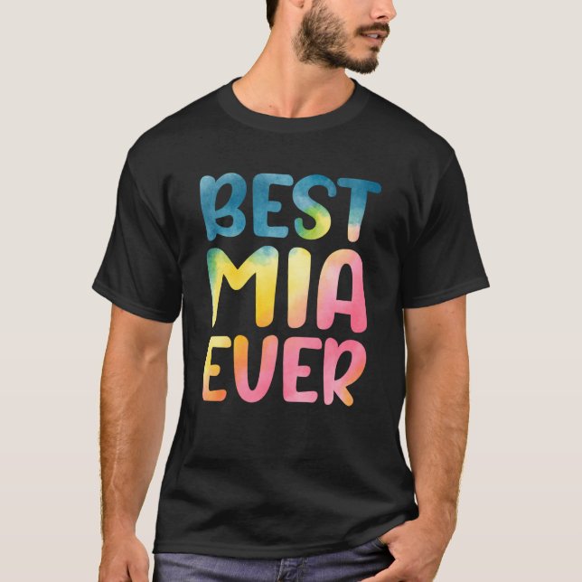 Best Mia Ever Mother's Day Mia T-Shirt (Front)