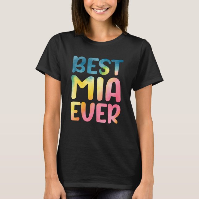 Best Mia Ever Mother's Day Mia T-Shirt (Front)