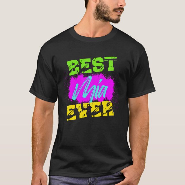 Best Mia Ever T-Shirt (Front)