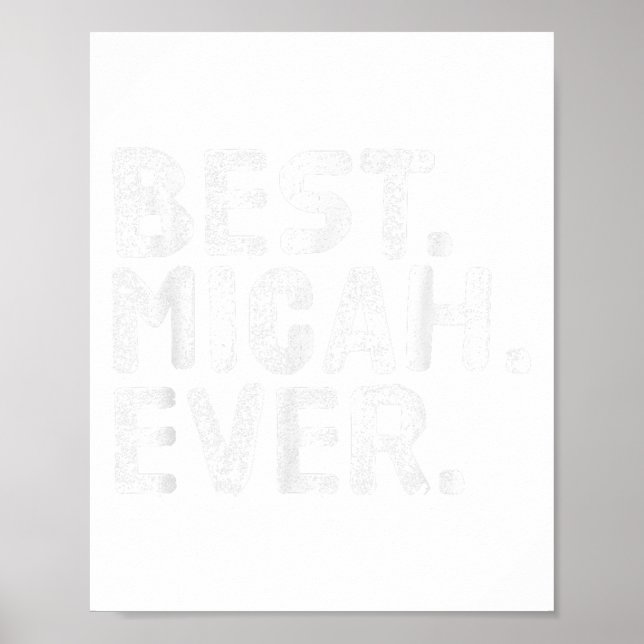 Best. Micah. Ever. Funny Personalised Name Joke Gi Poster (Front)