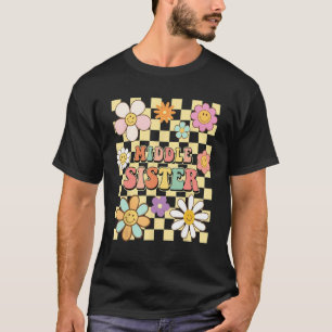 Best Middle LIl Sister Ever Middle Sister Groovy T-Shirt
