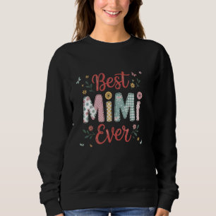 Best Mimi Ever Girly Floral Bows Family Love Grand Sweatshirt