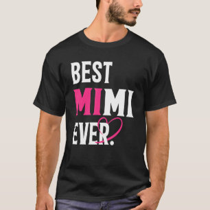 Best Mimi Ever   Mimi   Mother's Day Women T-Shirt