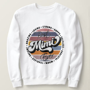 Best Mimi Ever, Retro Best Mimi Ever, Mimi Gifts Sweatshirt