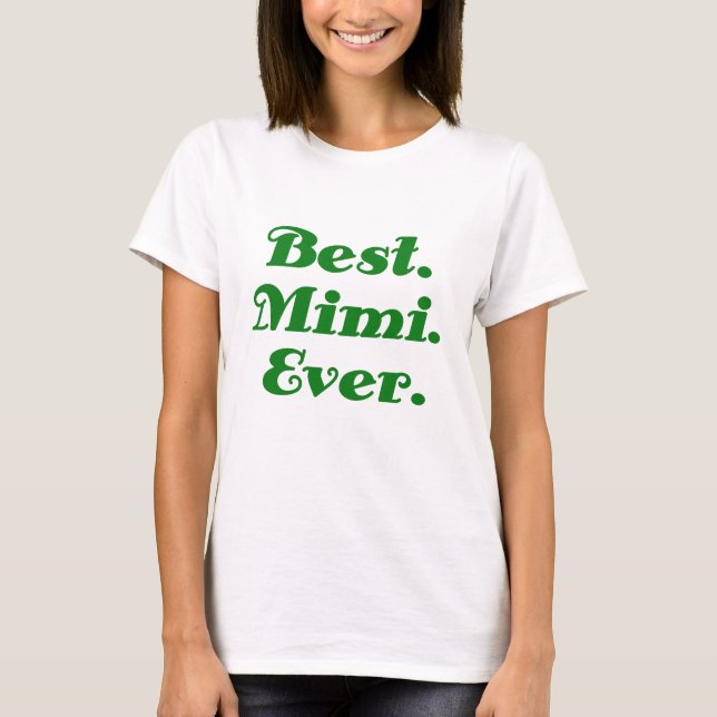 Best Mimi Ever T-Shirt (Front)