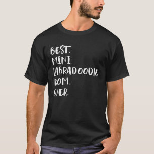 Best Mini Labradoodle Mum Ever T-Shirt