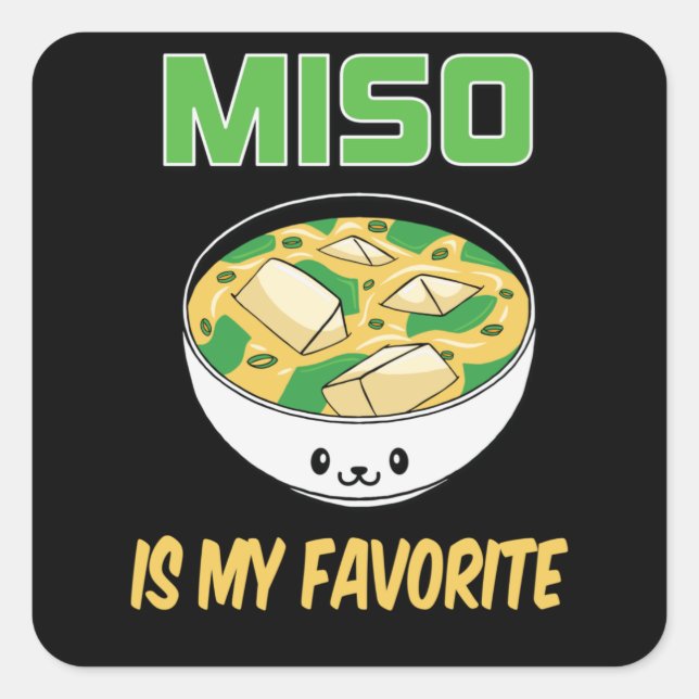 Best Miso Soup Lover Gift | Miso is My Favourite Square Sticker (Front)