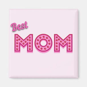 Best Mom Best Mom Ever Best Mother Ever Magnet