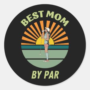 BEST MOM BY PAR CLASSIC ROUND STICKER