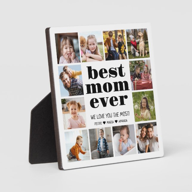 Best Mom Ever 12 Photo Collage  Plaque (Front)