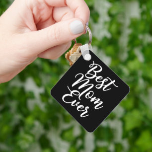 Best Mom Ever 1 Photo Black and White Keepsake Key Ring
