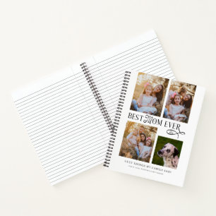 Best Mom Ever 4 Photos Cute Things Family Said Notebook