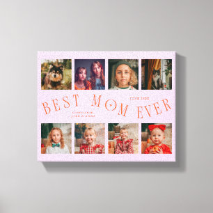 Best Mom Ever 8 Photo Grid Mothers Day Orange Pink Canvas Print