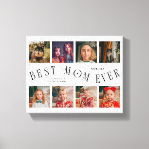 Best Mom Ever   8 Photo Grid Mother's Day White Canvas Print