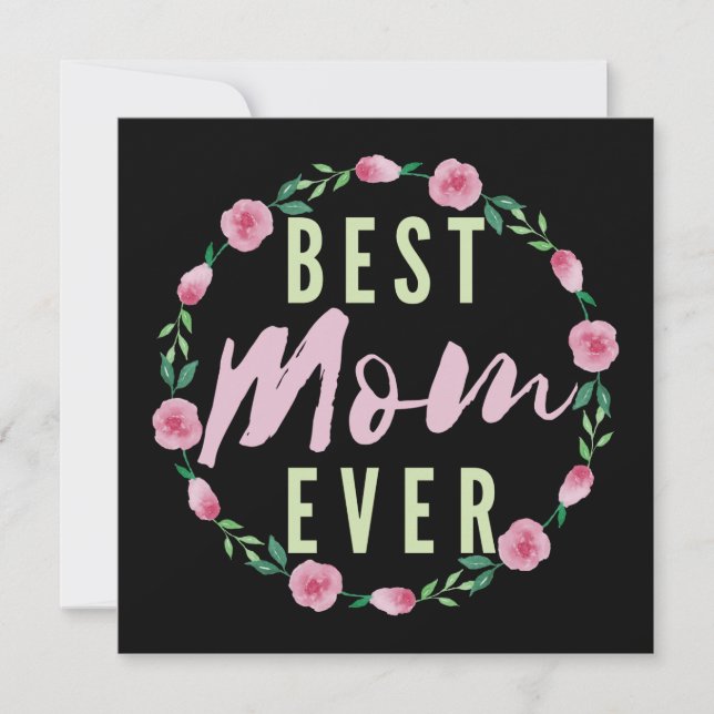 BEST MOM EVER- BEST FLORIST MOTHER'S CARD (Front)