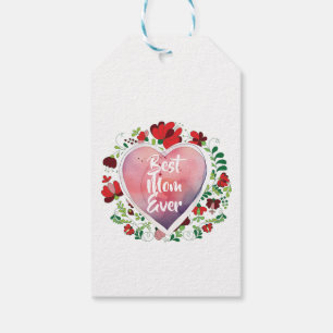Best Mom Ever, Birthday- Mother's Day Gift  Tags