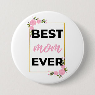 Best Mom Ever black 7.5 Cm Round Badge