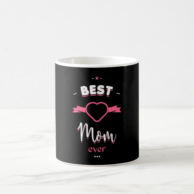 Best Mom ever Coffee Mug (Center)