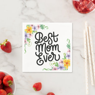 Best Mom Ever Colorful Napkin
