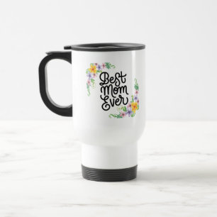 Best Mom Ever Colorful Travel Mug