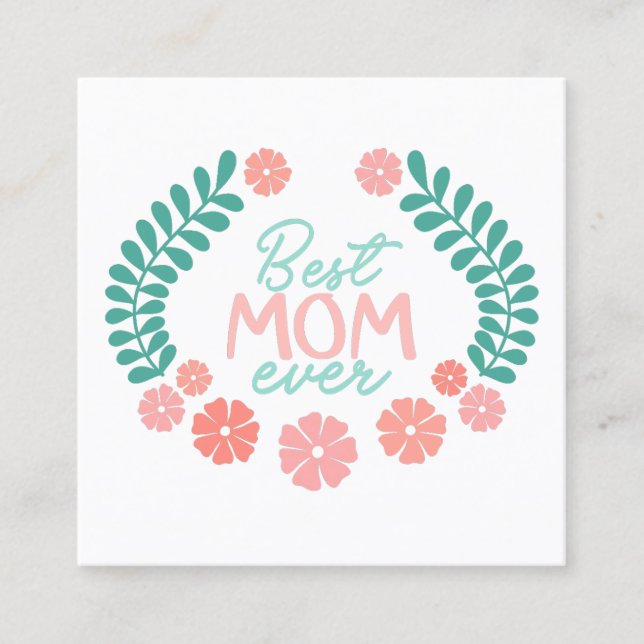 Best mom ever cute floral design enclosure card (Front)