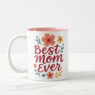 Best Mom Ever – Cute Floral Mother's Day Design Two-Tone Coffee Mug