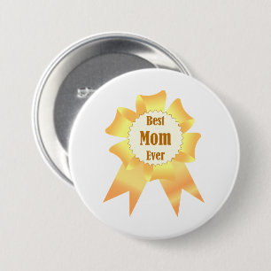 Best mom ever Golden winner award ribbon 7.5 Cm Round Badge