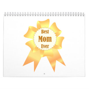 Best mom ever Golden winner award ribbon Calendar
