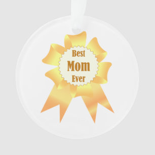 Best mom ever Golden winner award ribbon Ornament