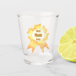 Best mom ever Golden winner award ribbon Shot Glass