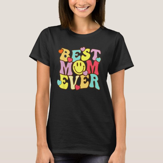Best Mom Ever Groovy From Daughter Son Mom Kids T-Shirt (Front)