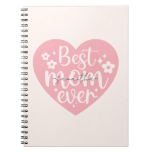 Best Mom Ever Heart Notebook