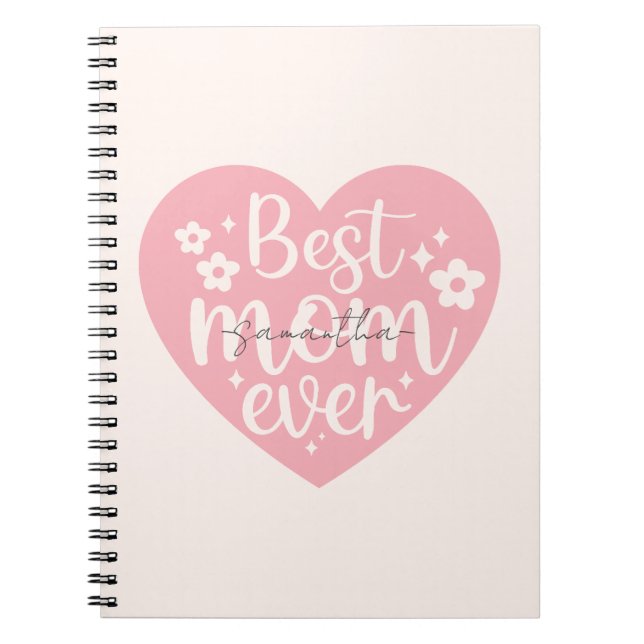 Best Mom Ever Heart Notebook (Front)