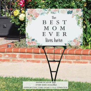 BEST MOM EVER Lives Here Pink Floral Garden Sign