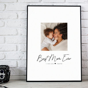 Best Mom Ever   Modern Photo Custom Poster