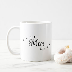 Best Mom Ever Modern Simple Coffee Mug