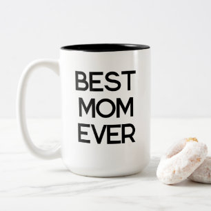 Best Mom Ever Modern Typography Mother's Day Gift  Two-Tone Coffee Mug