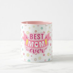 Best Mom Ever Mother Gift Flora Mug