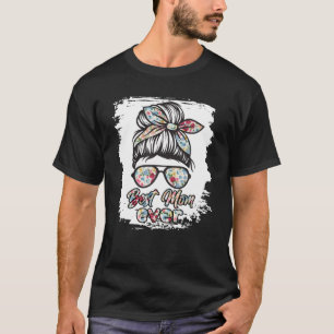 Best Mom Ever Mother's Day 2022 Messy Bun Sunglass T-Shirt