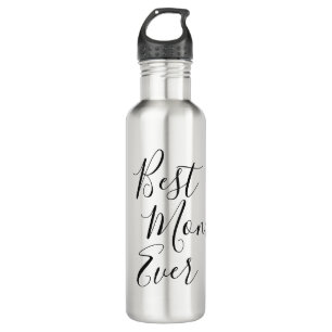 Best Mom Ever   Mother's Day  710 Ml Water Bottle