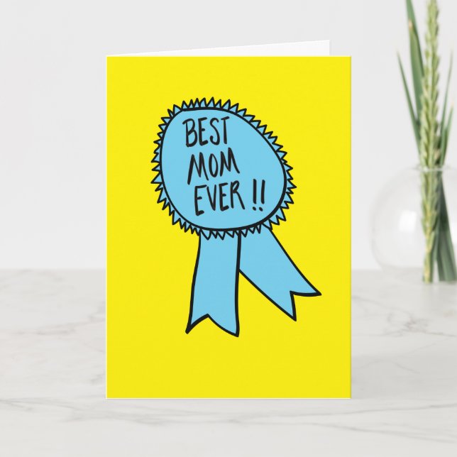 Best Mom Ever! Mother's Day | Birthday Card (Front)