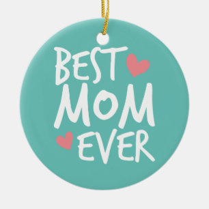 Best Mom Ever Mother's Day Typography   Ornament