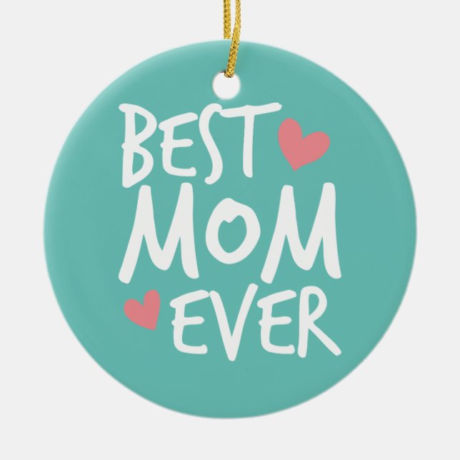 Best Mom Ever Mother's Day Typography | Ornament (Front)