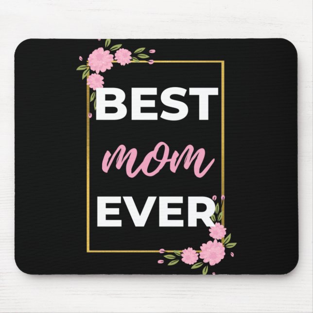Best Mom Ever Mouse Mat (Front)
