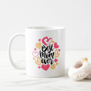 Best Mom Ever Mug