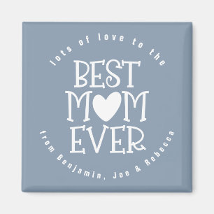 Best Mom Ever Mum Names White Dusty Blue Magnet
