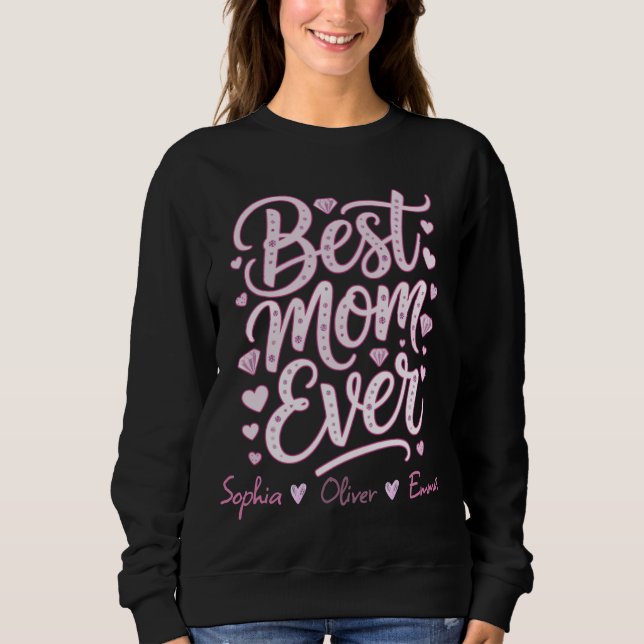 Best MOM Ever Personalized Sweatshirt (Front)
