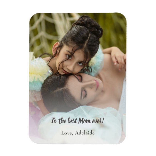 Best Mom Ever Photo Magnet (Vertical)