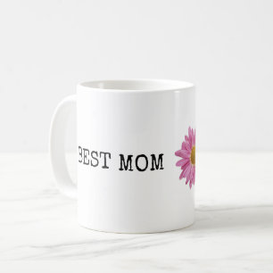 BEST MOM EVER Pink Daisy Flower Mothers Day Coffee Mug